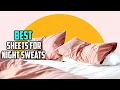 Top 5 Best Sheets for Night Sweats Review in 2023 Wrinkle Fade Stain Resistant Sheets