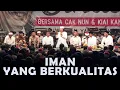Download Lagu Mbah Nun: Iman Yang Berkualitas