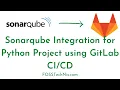 23 Sonarqube Integration for Python Project using GitLab GitLab Tutorial for Beginners