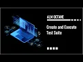 Create and Execute Test Suite