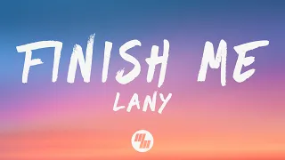 LANY - Finish Me (Lyrics)