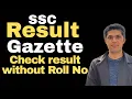 Download Lagu Result Check without Roll No: SSC Result Gazette 2025
