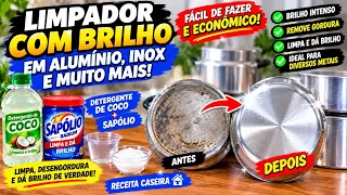 ADEUS, GORDURA! 😱 Limpador Caseiro com Detergente de Coco e Sapólio para Panelas e Inox!
