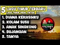Download Lagu LAGU NOSTALGIA - DIANA KEKASIHKU  FULL ALBUM TERBARU | VERSI DANSA TIMUR VIRAL TIKTOK !!!
