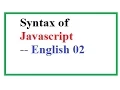 Javascript Syntax or How to Write Javascript in HTML Page -