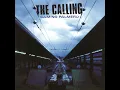 Wherever You Will Go - The Calling