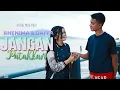 Rhenima \u0026 Daffa - Jangan Patahkan [ Official Music Video FHD]