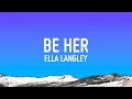 Ella Langley - Be Her