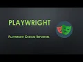 Playwright Custom Reporters JavaScript Code with MMAK