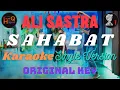Ali Sastra - Sahabat - Karaoke - Original Key - Single Version