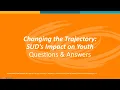 Download Lagu Q\u0026A: Changing the Trajectory: SUD's Impact on Youth (4/4)