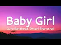 Baby girl (lyrics) - Guru Randhawa, Dhvani Bhanushali | Vee | Latest Punjabi Songs 2020 |