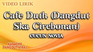 Download Cucun Novia - Cafe Duth Dangdut Ska (Official Video Lirik) MP3