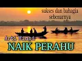 Lagu ARTI MIMPI NAIK PERAHU, MENAFSIRKAN SUKSES DAN KEBAHAGIAAN YANG SEBENARNYA. tafsir mimpi danmaknanya