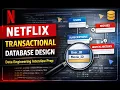 Netflix Transactional Database Design Data Engineering Interview Preparation