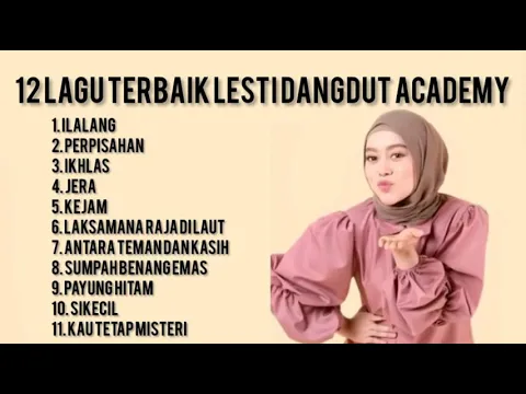 Download MP3 12 Lagu Terbaik Lesti Dangdut Academy | Nostalgia Lagu Lagu Lesti Dangdut Academy