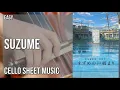 Download Lagu Cello Sheet Music: How to play Suzume すずめ (Suzume no Tojimari) by Radwimps ft Toaka 十明