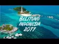 Download Lagu BELITUNG- INDONESIA : TRAVEL- DRONE - VIDEO 2017