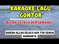 Download Lagu KARAOKE LAGU GONTOR ALLAH SELALU BERSAMAMU - KUALITAS JERNIH