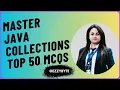 Master Java Collection Framework with These 50 Essential MCQs