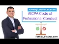 AICPA Code of Professional Conduct The 6 principles