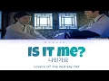 BAEKHYUN - 'IS IT ME?' (나인가요) (Lovers of the Red Sky OST Part 1) Lyrics [ Color Coded / Romanized ]