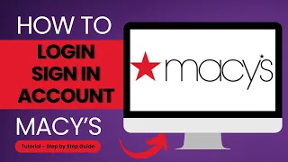 How to Login to Macy s Account