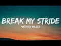Download Lagu Matthew Wilder - Break My Stride (Lyrics)
