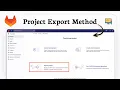 How to export project in GitLab Project Move
