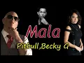 Download Lagu Pitbull feat. Becky G \u0026 De La Ghetto - Mala (Remix) Full Song