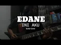 Download Lagu Edane - Ini Aku (Guitar Cover)