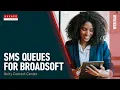 Webinar SMS Queues for BroadSoft - Unity Contact Center by Kakapo Systems