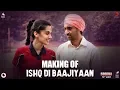 Download Lagu Making Of Ishq Di Baajiyaan – Soorma | Diljit Dosanjh | Taapsee Pannu | Shankar Ehsaan Loy | Gulzar