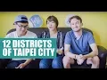 12 Districts of Taipei City Part 2 Hack It Formosa 003 - Storyteller of Taiwan