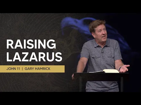 Download MP3 Raising Lazarus  |  John 11  |  Gary Hamrick