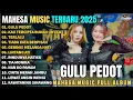 Download Lagu GULU PEDOT - KAU TERCIPTA BUKAN UNTUKKU - TERLALU | Mahesa Music Full Album Terbaru 2025