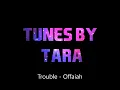 Trouble - Offaiah (Lyrics)