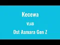 Download Lagu Kecewa (lirik) - Ost Asmara Gen Z