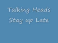 Talking Heads Stay up late