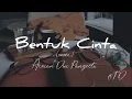 Download Lagu Arvian Dwi Pangestu - Bentuk Cinta ( Cover ) Lyrics