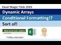 Excel Dynamic Arrays Conditional Formatting for Spilled Arrays Excel Magic Trick 1525