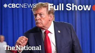 CBC News: The National | Trump takes aim at Canada