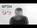 Download Lagu BP2N - Plastik (Official Lyric Video)