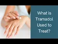What Is Tramadol Used to Treat