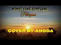 Download Lagu Mimpi yang Sempurna (cover By: Angga)