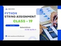Day 19 String assignment solution python string list python string python for beginners
