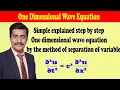 Simple explained step by step One dimensional wave equation by the method of separation of variable