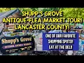 Shupp s Grove Antique Market Tour Adamstown Lancaster County PA 2026