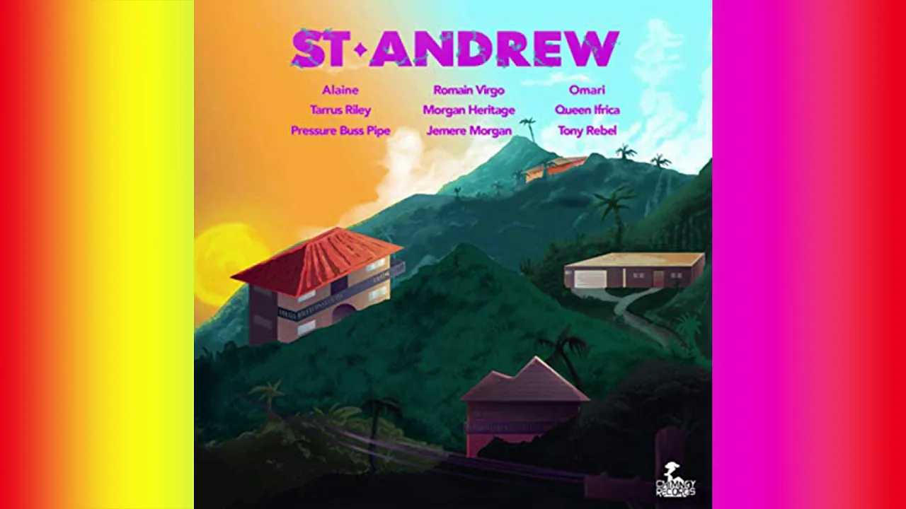 St. Andrew Riddim Mix (2019) Queen Ifrica,Alaine,Morgan Heritage,Tony Rebel, & More(Chimney Records)
