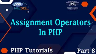 08 Assignment Operators In PHP PHP Assignment Operators Operators PHP Operators